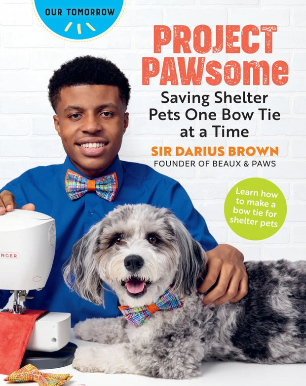 "AUTOGRAPHED COPY" PROJECT PAWSOME: SAVING SHELTER PETS ONE BOW TIE AT A TIME